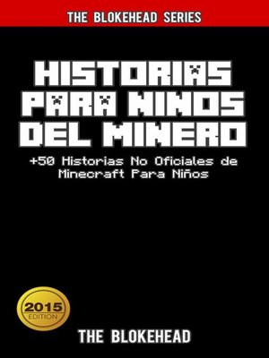 cover image of Historias Para Niños Del Minero. +50 Historias  No Oficiales de Minecraft Para Niños.